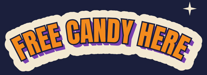 Slogan 3: Free Candy Here